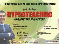 Unleash Your Brain Power: Workshop Hypnoteaching Ajak Pendidik Kuasai Kekuatan Pikiran Bawah Sadar untuk Pembelajaran Cerdas dan Efektif